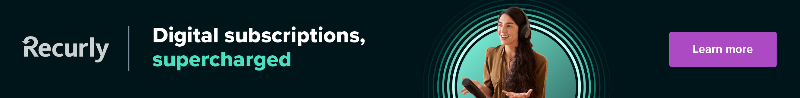 Banner ad: Recurly: Digital subscriptions, supercharged. Learn more. An image of a peron on a podcast with radiating waves around them in a circle.